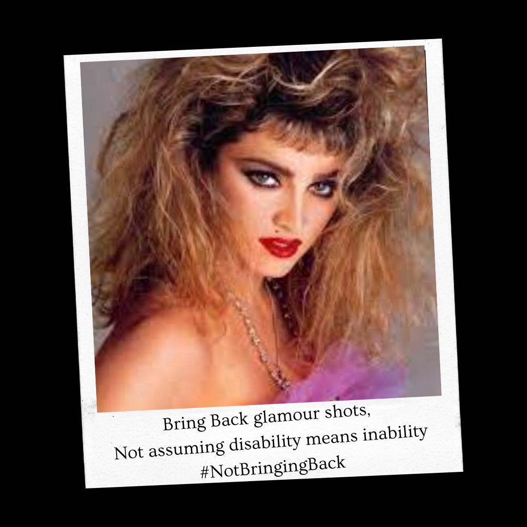 Bring back glamour shots, not assuming disability means inability #NotBringingBak
